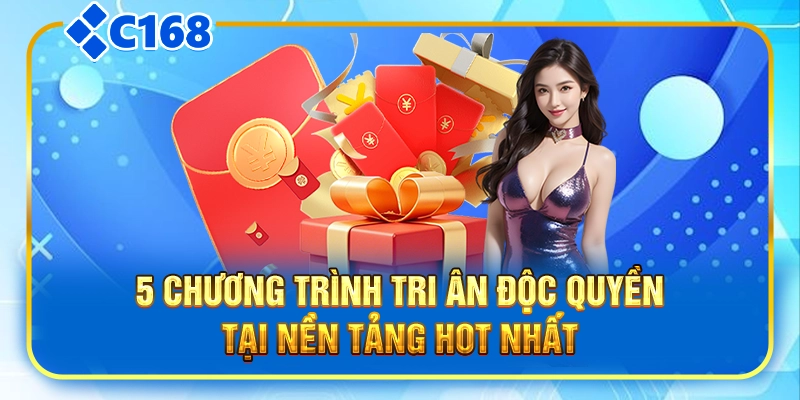 5 chương trình tri ân độc quyền tại nền tảng hot nhất