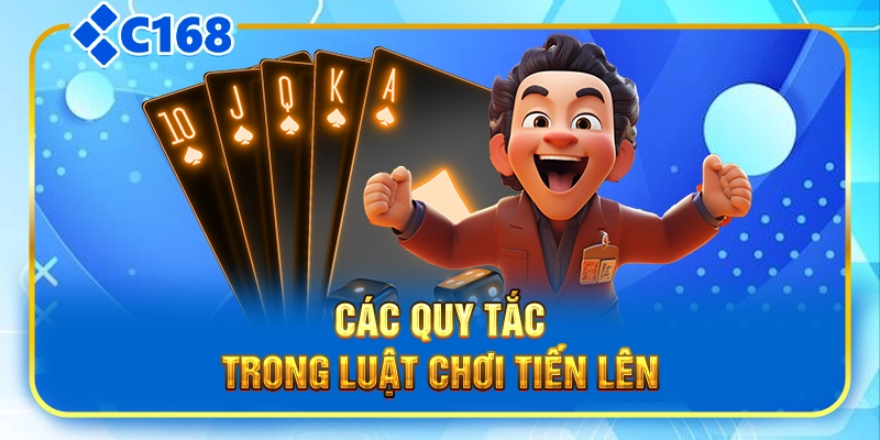 Các quy tắc trong luật chơi tiến lên