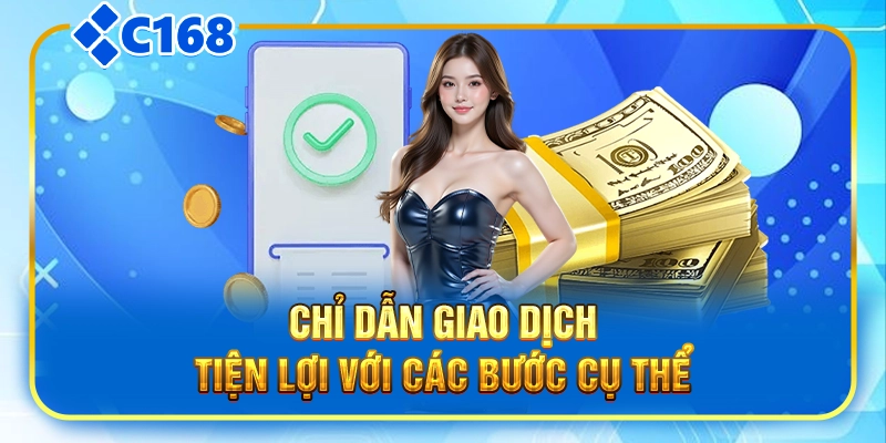 Chỉ dẫn giao dịch tiện lợi với các bước cụ thể