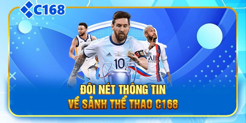 Đôi nét thông tin về sảnh thể thao C168