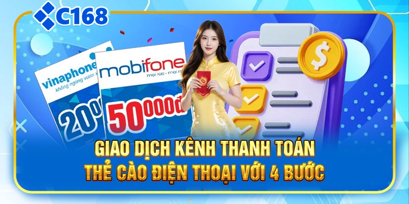 Giao dịch kênh thanh toán thẻ cào điện thoại với 4 bước