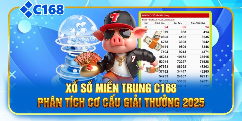 Xổ Số Miền Trung C168|Phân Tích Cơ Cấu Giải Thưởng 2025