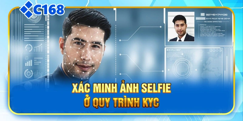 Xác minh ảnh selfie ở quy trình KYC